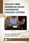 Cover-Bild zum Titel 'Hollow Fiber Membrane-based Evaporative Cooling Systems' von 'Xin Cui, Kian Jon Chua, Weichao Yan'