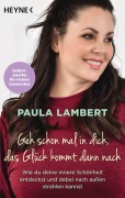 Cover-Bild zum Titel 'Geh schon mal in dich, das Glück kommt dann nach' von 'Paula Lambert'