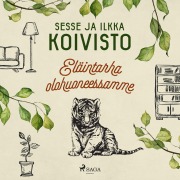Cover-Bild zum Titel 'Eläintarha olohuoneessamme' von 'Sesse Koivisto'