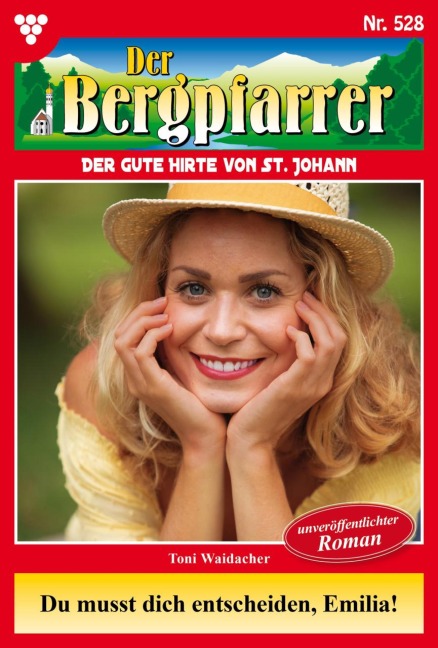 Du musst dich entscheiden, Emilia! - Toni Waidacher