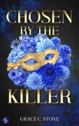 Cover-Bild zum Titel 'Chosen by the Killer' von 'Grace C. Stone'