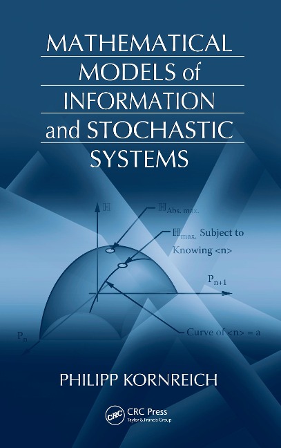 Mathematical Models of Information and Stochastic Systems - Philipp Kornreich