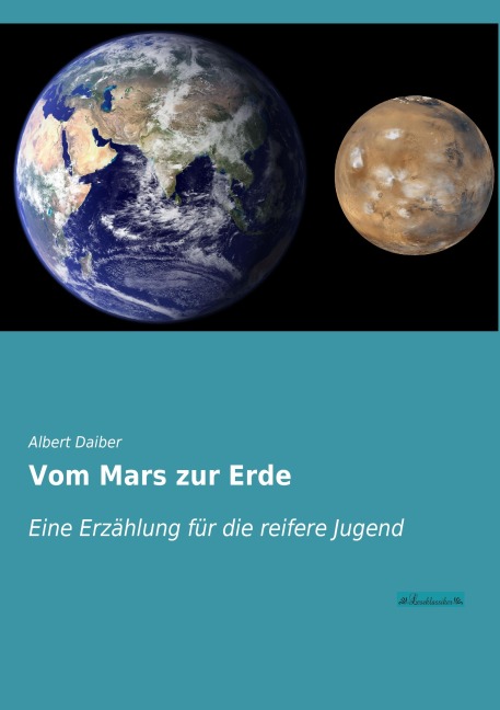 Vom Mars zur Erde - Albert Daiber