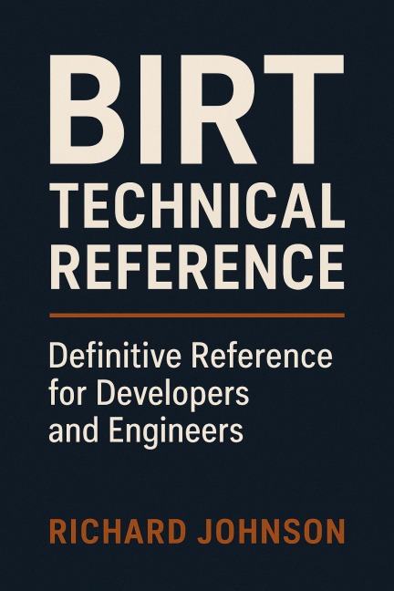 BIRT Technical Reference - Richard Johnson