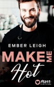 Cover-Bild zum Titel 'Make Me Hot' von 'Ember Leigh'