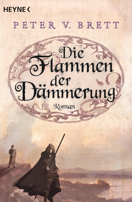 Die Flammen der Dämmerung - Peter V. Brett