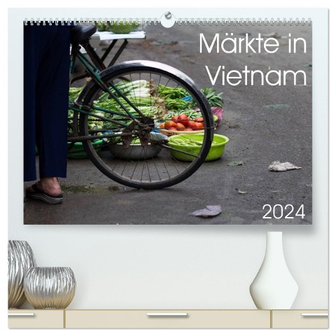 Märkte in Vietnam (hochwertiger Premium Wandkalender 2024 DIN A2 quer), Kunstdruck in Hochglanz - Annette Sandner