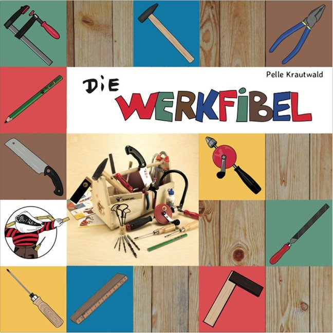 Die Werkfibel - Pelle Krautwald