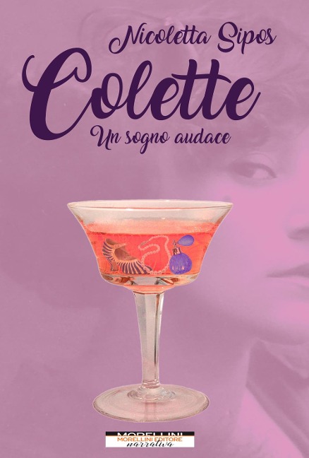 Colette. Un sogno audace - Nicoletta Sipos