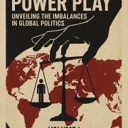 Cover-Bild zum Titel 'Power Play: Unveiling the Imbalances in Global Politics' von 'Charles Akujieze'