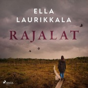 Cover-Bild zum Titel 'Rajalat' von 'Ella Laurikkala'