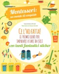 Cover-Bild zum Titel 'Ce l'ho fatta! il primo libro per imparare a fare da soli. Montessori: un mondo di conquiste' von 'Chiara Piroddi'