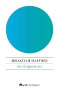 Cover-Bild zum Titel 'Zur Zeitgeschichte' von 'Sebastian Haffner'