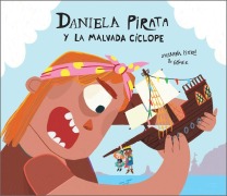 Cover-Bild zum Titel 'Daniela Pirata Y La Malvada Cíclope' von 'Susanna Isern'