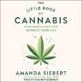 The Little Book of Cannabis Lib/E: How Marijuana Can Improve Your Life - Rav Ivker, Rav Ivker