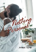 Cover-Bild zum Titel 'Nothing Personal' von 'Monique Tiffany'
