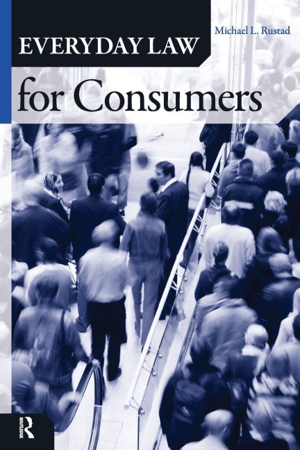 Everyday Law for Consumers - Michael L. Rustad
