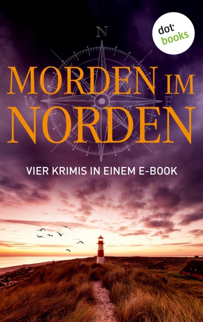 Morden im Norden: Vier Krimis in einem eBook - Ole Hansen, Silke Jensen, Andreas Schmidt, Christiane Martini