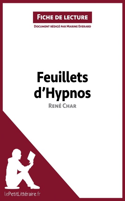 Feuillets d'Hypnos de René Char (Analyse de l'oeuvre) - Lepetitlitteraire, Marine Everard, Johanna Biehler
