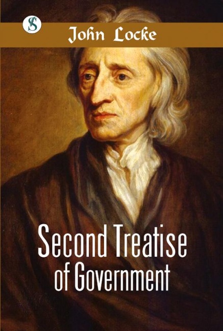 SECOND TREATISE OF GOVERNMENT - John Locke
