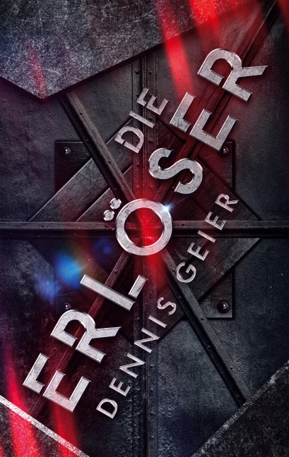 Die Erlöser - Dennis Geier