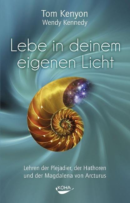 Lebe in deinem eigenen Licht - Tom Kenyon