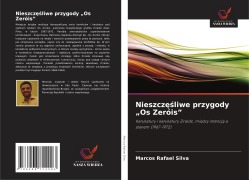 Cover-Bild zum Titel 'Nieszcz¿¿liwe przygody "Os Zeróis"' von 'Marcos Rafael Silva'