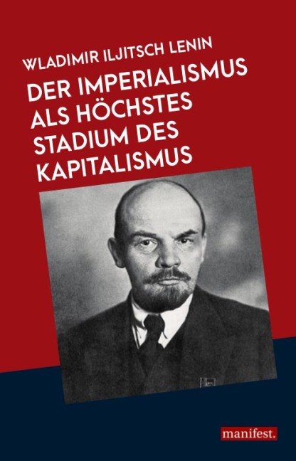 Der Imperialismus als höchstes Stadium des Kapitalismus - Wladimir Iljitsch Lenin