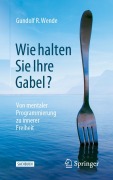 Cover-Bild zum Titel 'Wie halten Sie Ihre Gabel?' von 'Gundolf R. Wende'