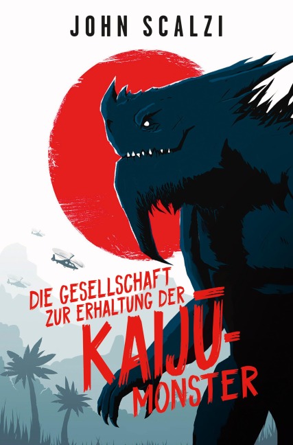 Die Gesellschaft zur Erhaltung der Kaiju-Monster - John Scalzi