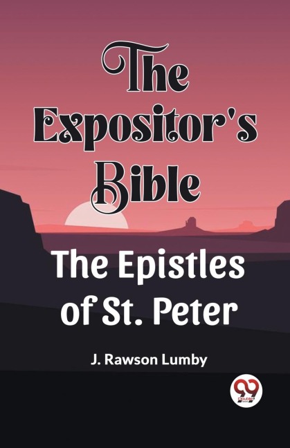 The Expositor'S Bible The Epistles Of St. Peter - J. Rawson Lumby