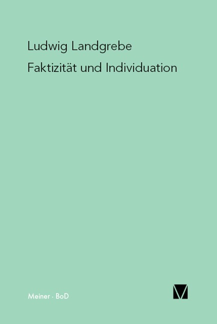 Faktizität und Individuation - Ludwig Landgrebe