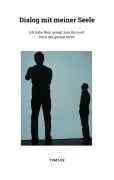 Cover-Bild zum Titel 'Dialog mit meiner Seele' von 'Tom Loe'