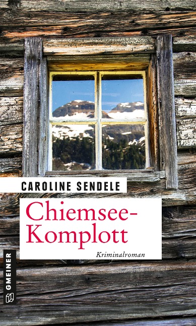 Chiemsee-Komplott - Caroline Sendele