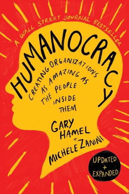 Humanocracy - Gary Hamel, Michele Zanini