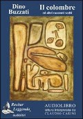 Cover-Bild zum Titel 'Il colombre ed altri racconti. Audiolibro. CD Audio' von 'Dino Buzzati'