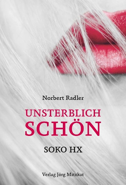 Unsterblich schön - Norbert Radler