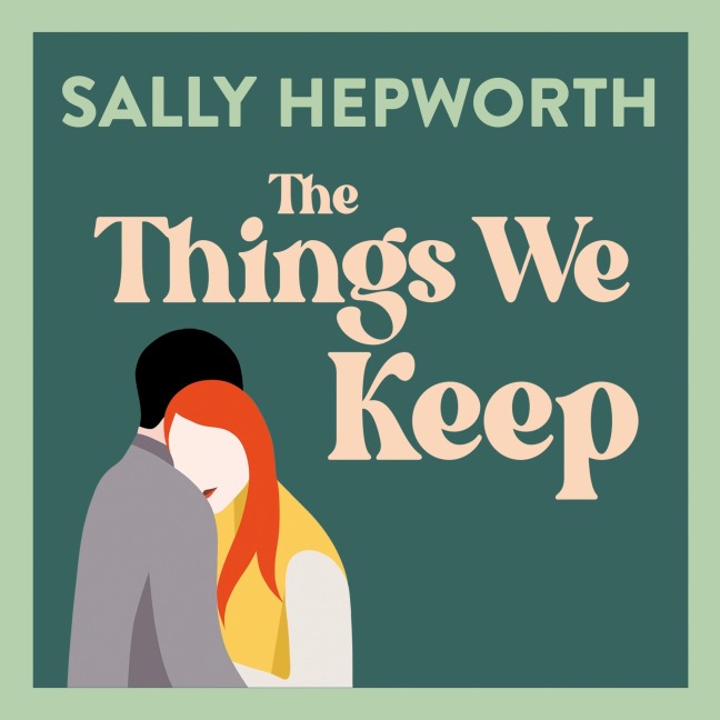 The Things We Keep - Sally Hepworth