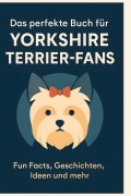 Cover-Bild zum Titel 'Das perfekte Buch für Yorkshire Terrier-Fans' von 'Leon Schröder'