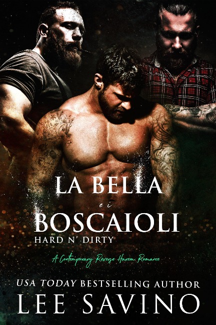 La Bella e i Boscaioli (Cattivi ragazzi eroi, #3) - Lee Savino