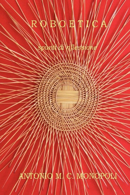 Roboetica - Antonio M. C. Monopoli