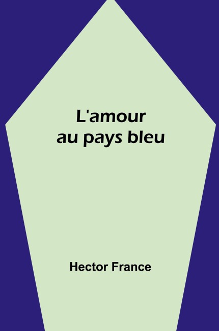 L'amour au pays bleu - Hector France