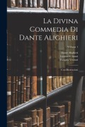 Cover-Bild zum Titel 'La Divina Commedia Di Dante Alighieri: Con Illustrazioni; Volume 1' von 'Dante Alighieri, Leonardo Bruni, Pompeo Venturi'