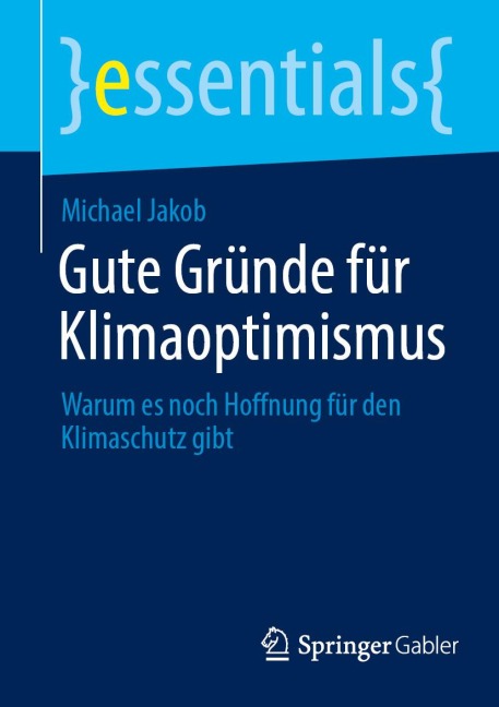 Gute Gründe für Klimaoptimismus - Michael Jakob