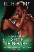 Cover-Bild zum Titel 'Seine Hingabe (Dei Unterwerfung Des Doms, #3)' von 'Ellis O. Day'
