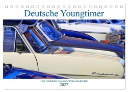 Cover-Bild zum Titel 'Deutsche Youngtimer vom Frankfurter Taxifahrer Petrus Bodenstaff (Tischkalender 2027 DIN A5 quer), CALVENDO Monatskalender' von 'Petrus Bodenstaff'