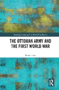 Cover-Bild zum Titel 'The Ottoman Army and the First World War' von 'Mesut Uyar'