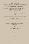 Der Verlauf der Kreatininausscheidung im Harn des Menschen mit Besonderer Berücksichtigung des Einflusses der Muskelarbeit - Wilhelm Schulz