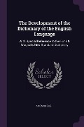 Cover-Bild zum Titel 'The Development of the Dictionary of the English Language' von 'Anonymous'