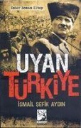 Uyan Türkiye - Ismail sefik Aydin